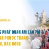 Tượng phật Quan Âm cao 7m được đưa về chùa Phước Thành - Đắk Nông