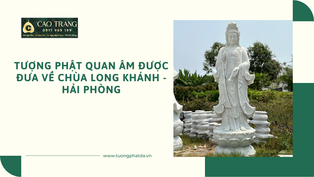 Tượng Phật Quan Âm được đưa về chùa Long Khánh - Hải Phòng