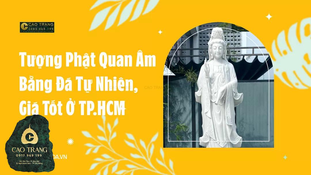 Mua Thỉnh Tượng Phật Quan Âm Bằng Đá Tại TPHCM