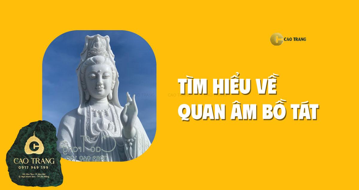 Tìm hiểu về ngài Quan Âm Bồ Tát. Nguồn: Cao Trang