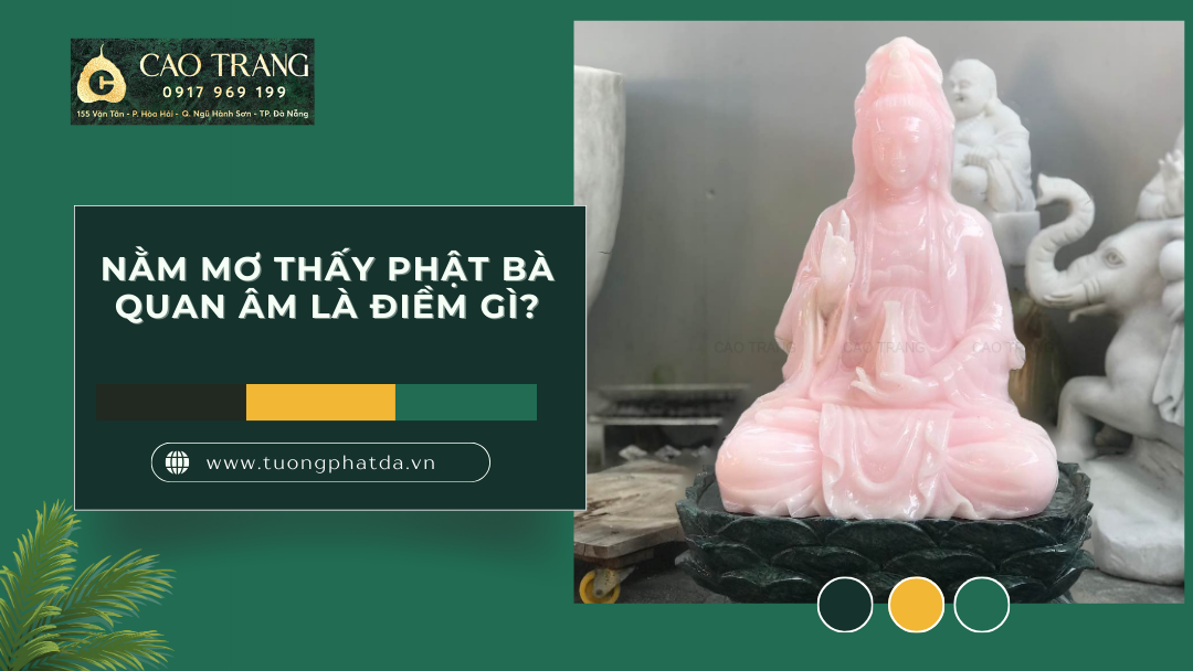 Nằm Mơ Thấy Phật Bà Quan Âm Là Điềm Gì?