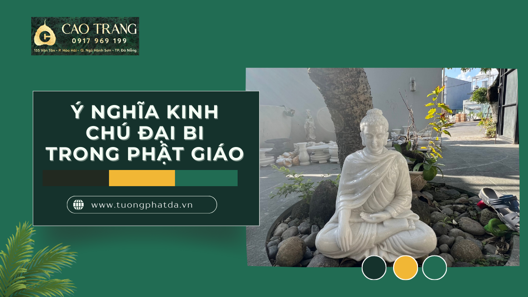 Ý nghĩa Kinh Chú Đại Bi trong Phật giáo