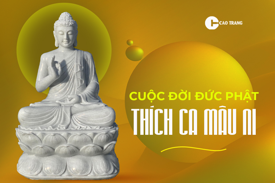 Tìm hiểu cuộc đời Đức Phật Thích Ca Mâu Ni