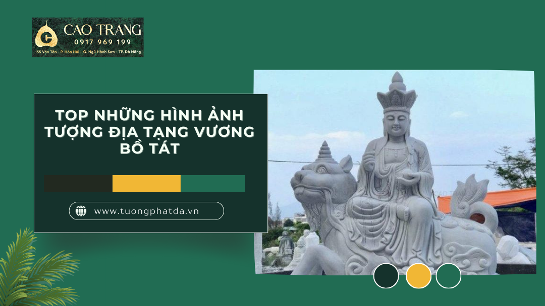 Top những hình ảnh tượng Địa Tạng Vương Bồ Tát