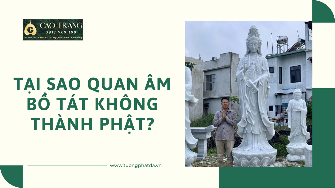 Tại Sao Quan Âm Bồ Tát Không Thành Phật?