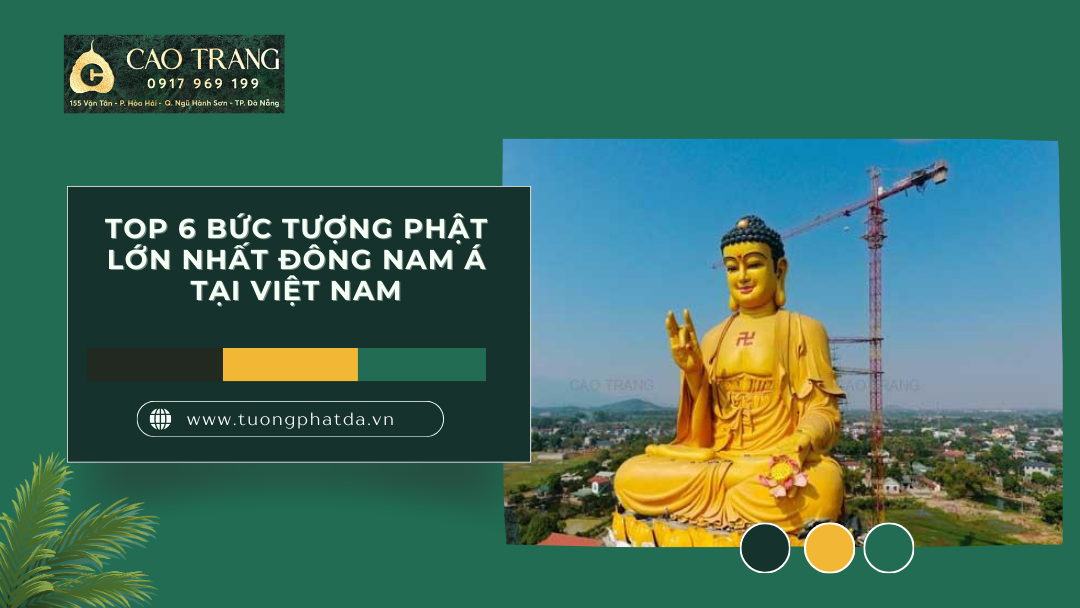 Top 6 Bức Tượng Phật Lớn Nhất Đông Nam Á Tại Việt Nam