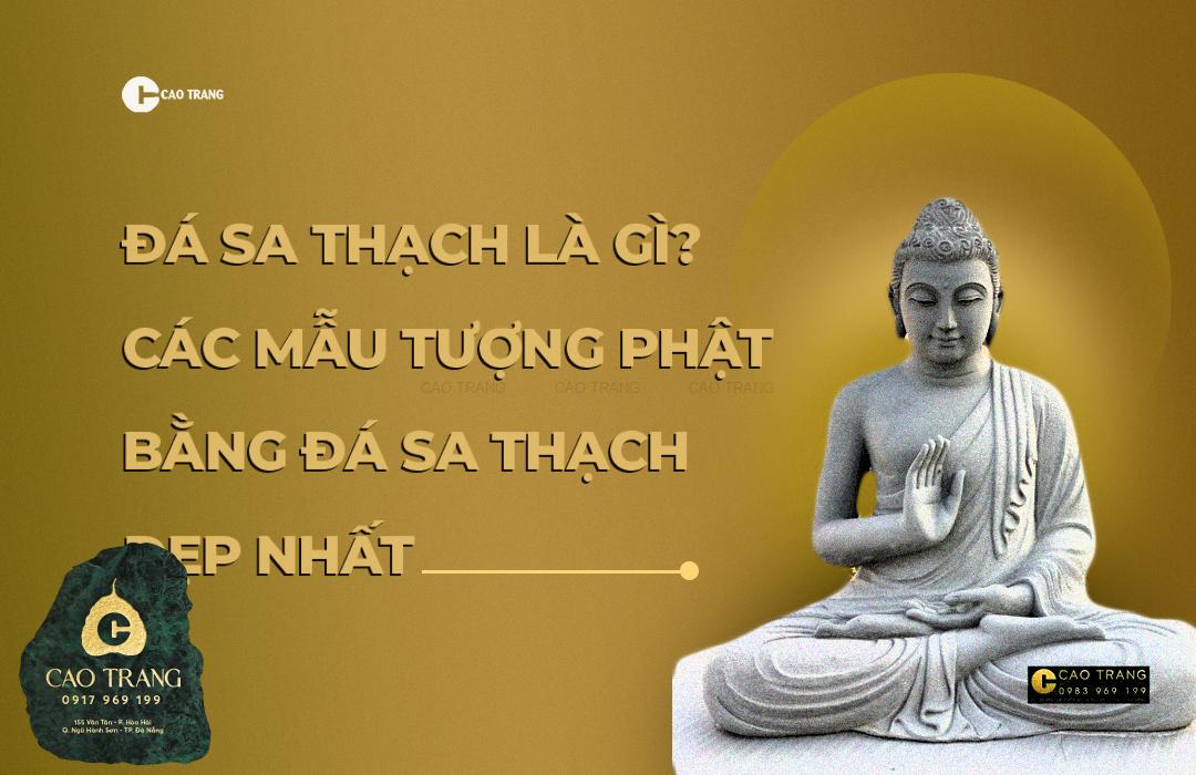 Tìm hiểu lý do đá sa thạch được dùng nhiều để chế tác tượng Phật đá