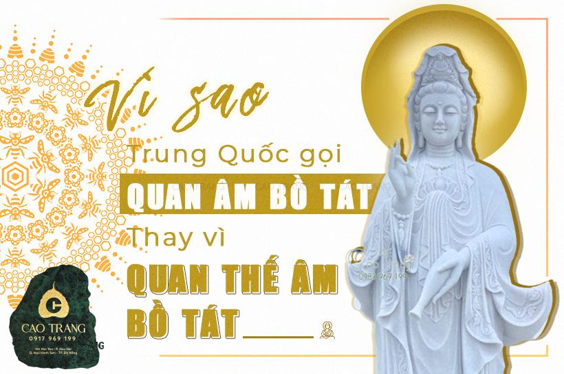 Vì Sao Người Trung Quốc Thường Gọi Quan Âm Bồ Tát Thay Vì Quan Thế Âm Bồ Tát?