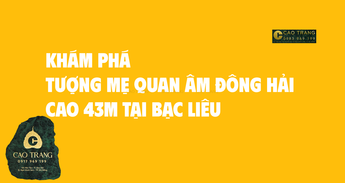 Khám Phá Tượng Mẹ Quan Âm Đông Hải Cao 43m Tại Chùa Hưng Thiện, Vĩnh Lợi, Bạc Liêu