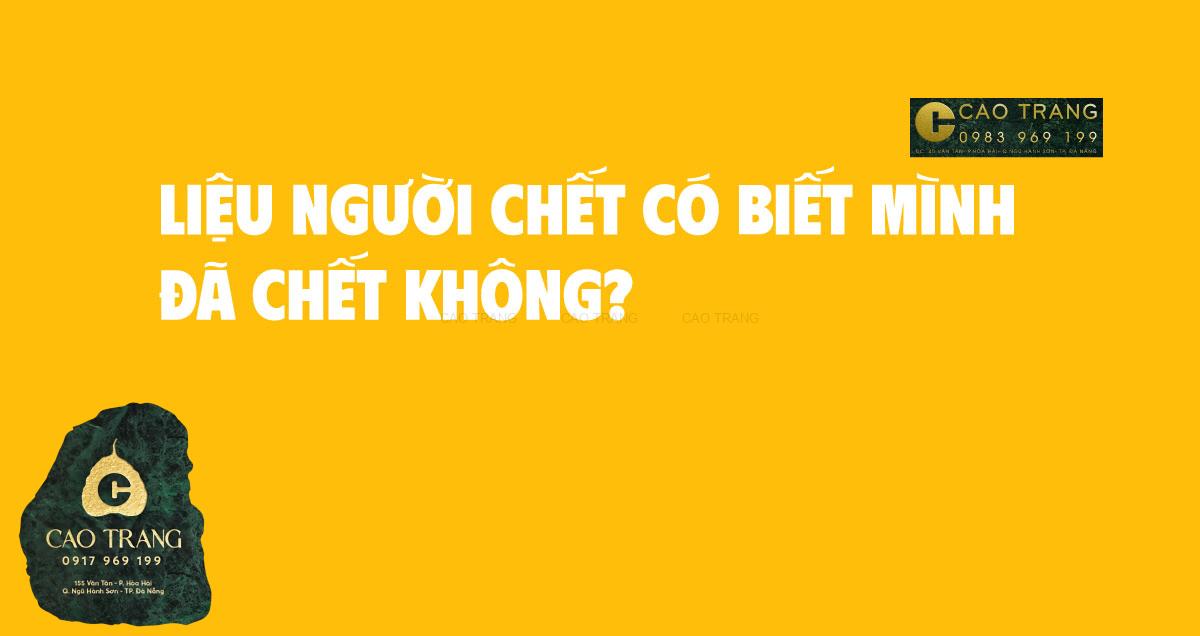 Liệu Người Chết Có Biết Mình Đã Chết Không?