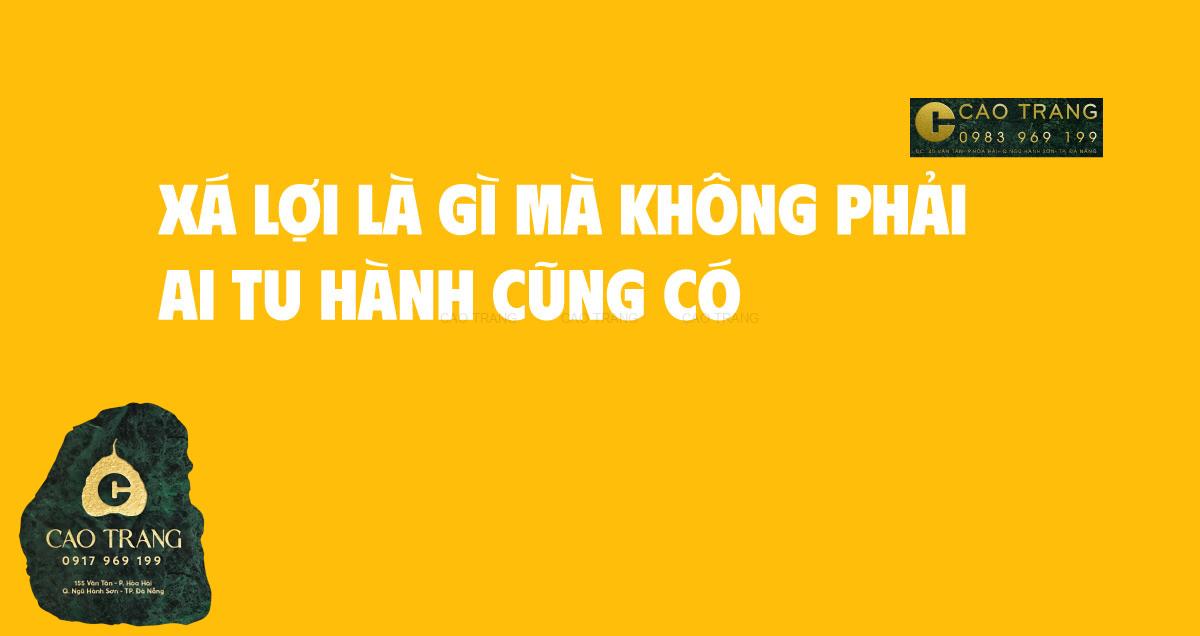 Xá Lợi Là Gì Mà Không Phải Ai Tu Hành Cũng Có