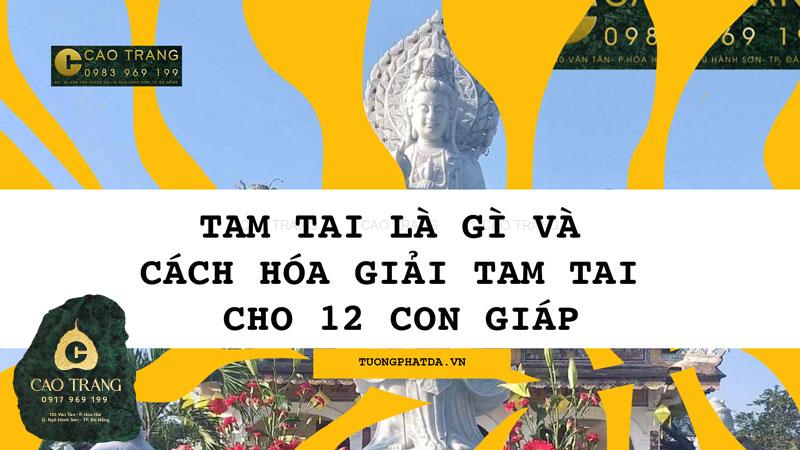 Tam Tai Là Gì Và Cách Hóa Giải Tam Tai Cho 12 Con Giáp