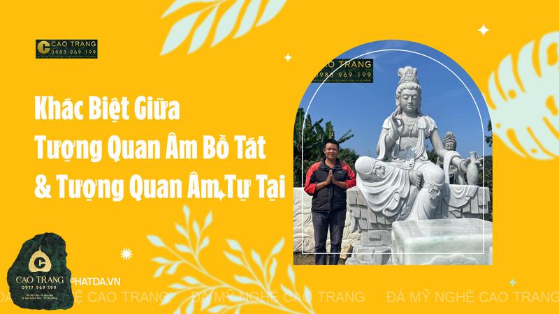 Khác Biệt Giữa Tượng Quan Âm Bồ Tát Và Tượng Quan Âm Tự Tại