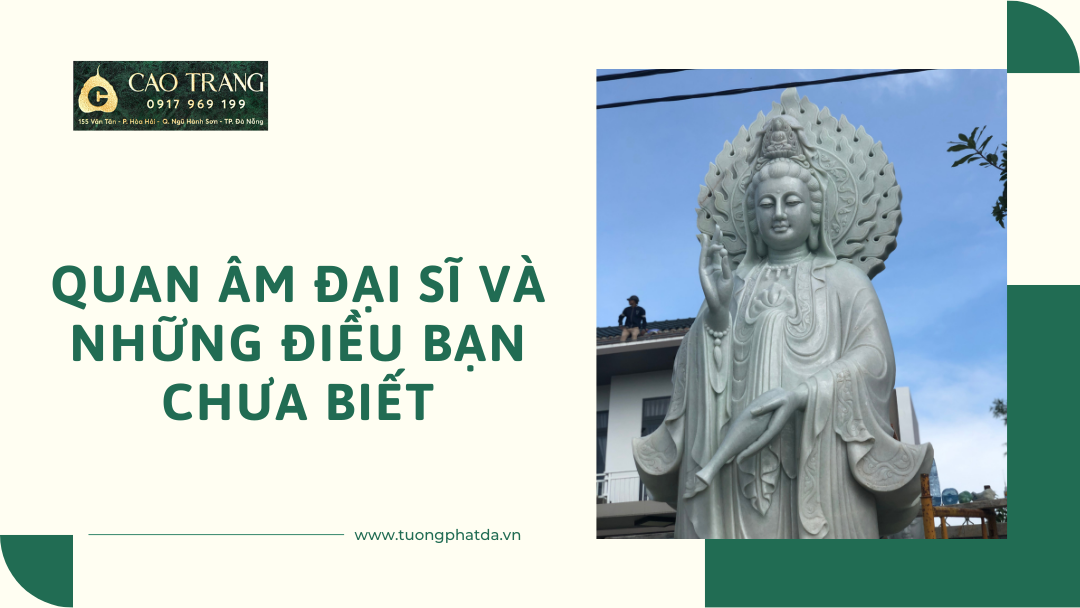 Quan Âm Đại Sĩ Và Những Điều Bạn Chưa Biết