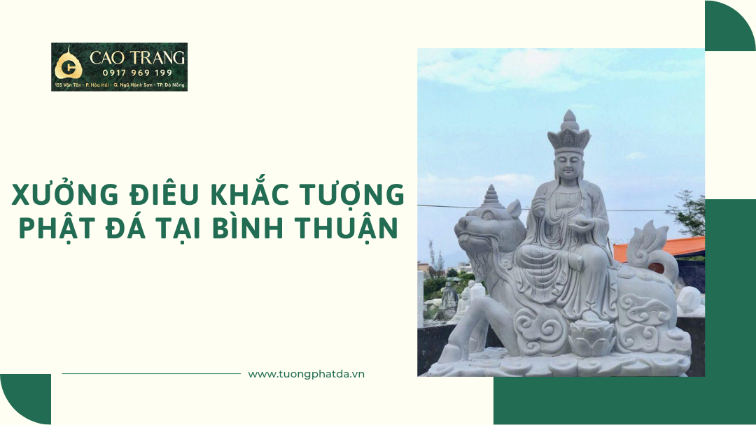 Xưởng Điêu Khắc tượng Phật đá tại Bình Thuận