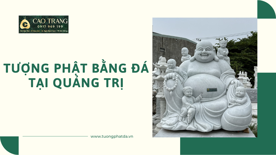 Tượng Phật bằng đá tại Quảng Trị chất lượng cao