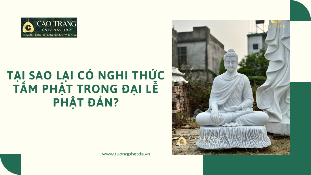 Tại sao lại có nghi thức tắm Phật trong Đại lễ Phật đản?